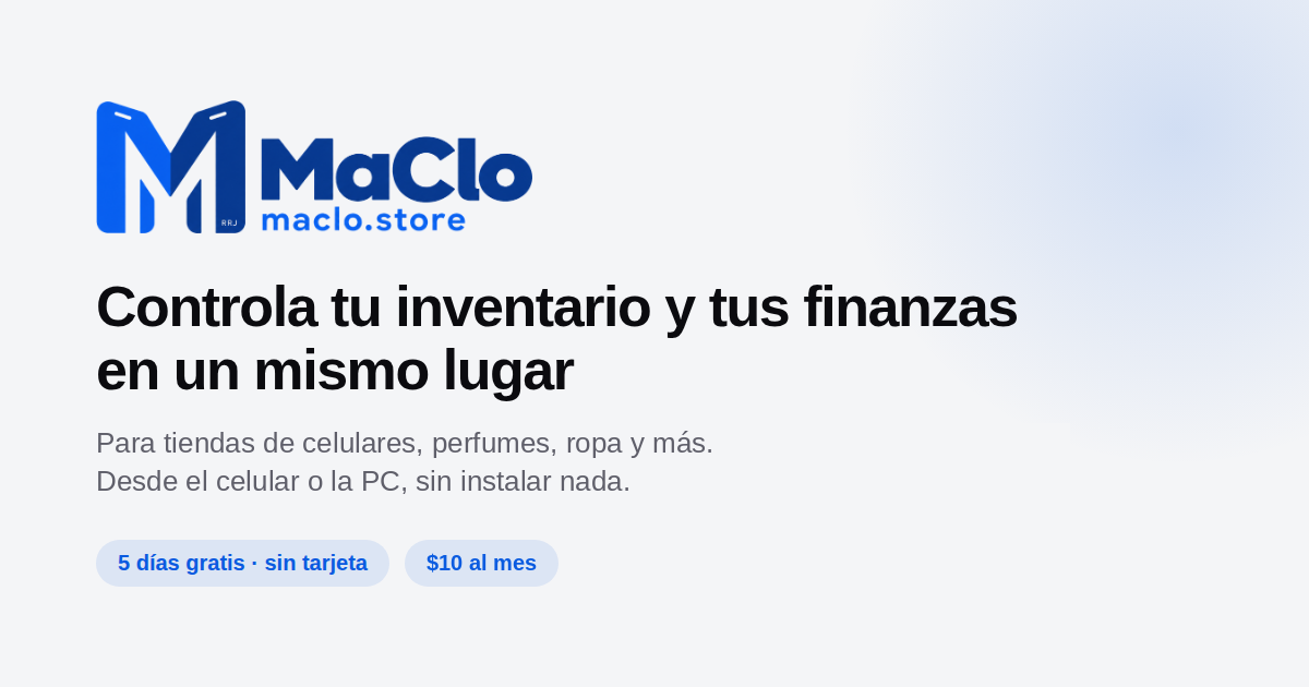 MaClo · Inventario y finanzas en un mismo lugar